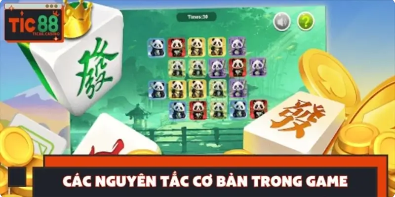 Các nguyên tắc cơ bản và các thao tác quan trọng trong game