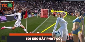 Cách Soi Kèo Bắt Phạt Góc Dễ Nhất - Bí Kíp Bất Bại Tại Tic88