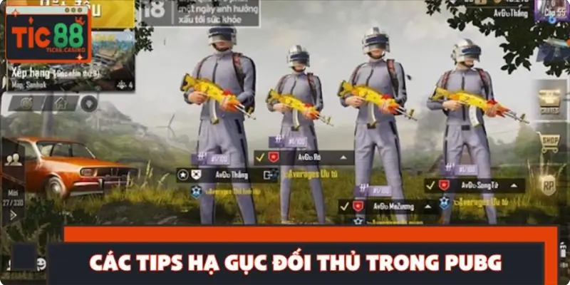 Chiến thuật tiêu diệt kẻ địch hiệu quả trong PUBG Chiến thuật tiêu diệt kẻ địch hiệu quả trong PUBG