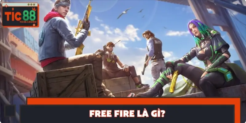 Free Fire là gì?