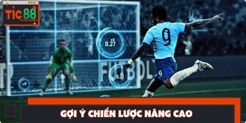 Gợi ý chiến lược nâng cao giúp nhận biết kèo thơm 