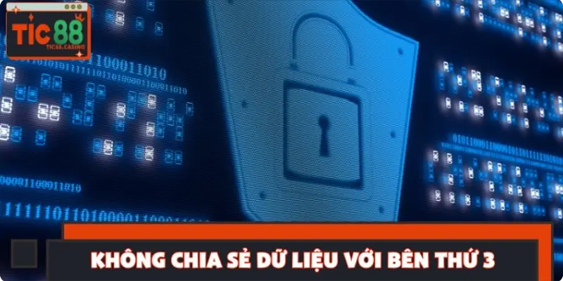 Không chia sẻ với bên thứ 3