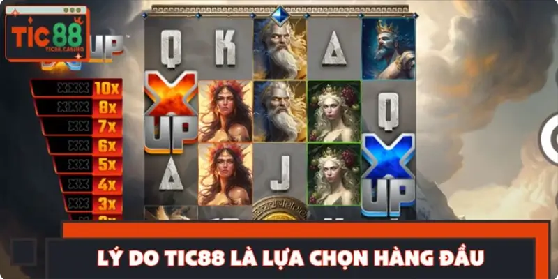 Lý do chọn TIC88 cho Nổ Hũ Thần Thoại Hy Lạp