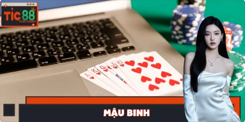 Mậu Binh TIC88 – Chiến Thuật Hiệu Quả Tối Ưu Lợi Nhuận