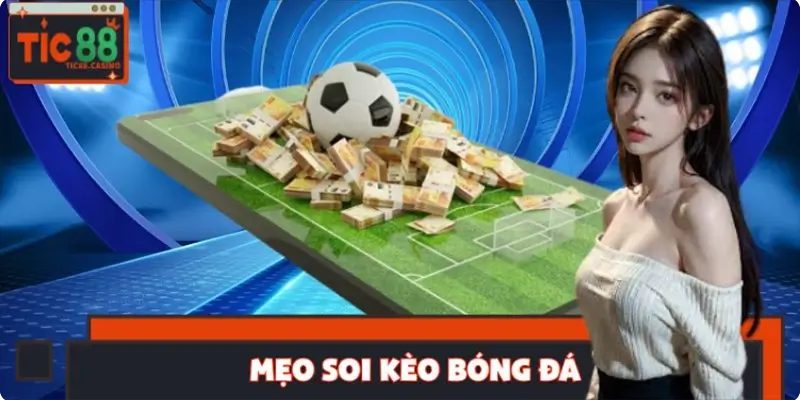 Mẹo soi kèo bóng đá