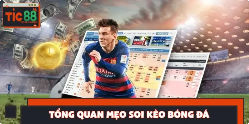 Tổng quan mẹo soi kèo bóng đá