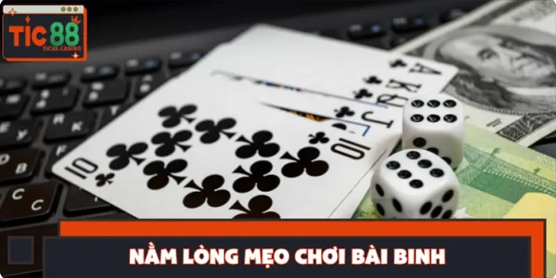 Nằm lòng mẹo chơi bài binh