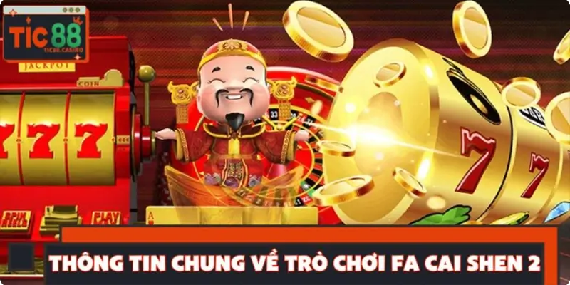 Sơ lược về trò chơi Fa Cai Shen 2
