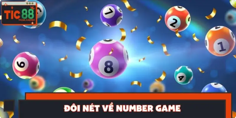 Tổng quan về xổ số bóng – Number Game